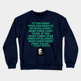 quote Albert Einstein Crewneck Sweatshirt